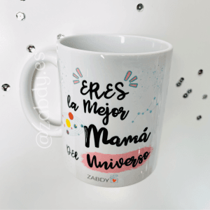 Taza: "Eres la Mejor Mamá del Universo"