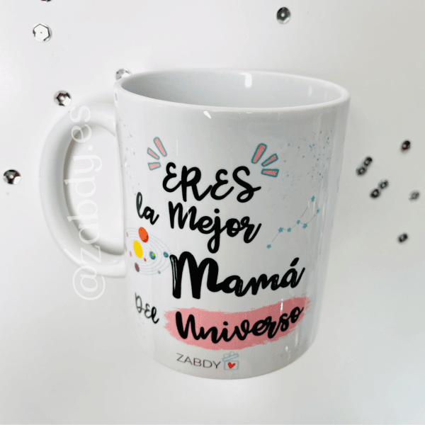 Taza: "Eres la Mejor Mamá del Universo"